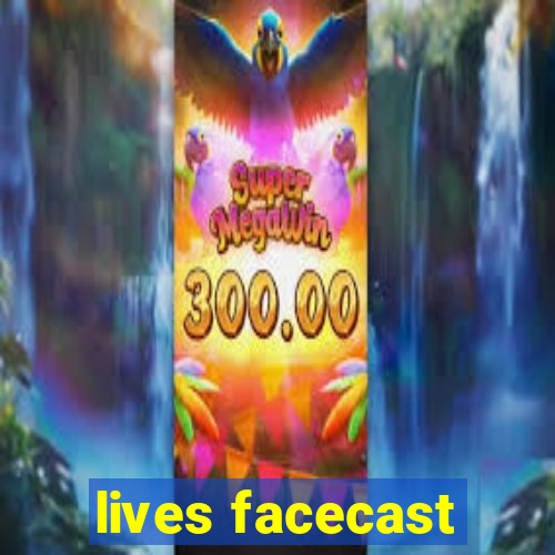 lives facecast